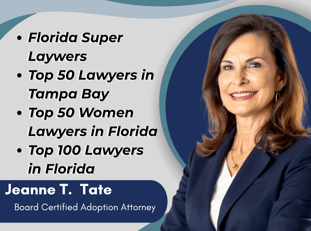 Jeanne T. Tate, board-certified adoption attorney and 2025 Florida Super Lawyer.
